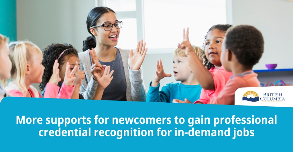 BC Strengthens Supports For International Credential Recognition So Newcomers Can Get Work Quickly